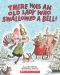 [There Was an Old Lady 01] • There Was an Old Lady Who Swallowed a Bell!
